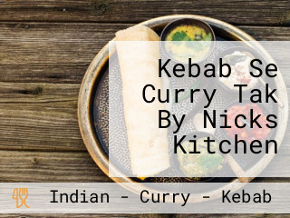 Kebab Se Curry Tak By Nicks Kitchen
