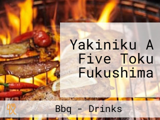 Yakiniku A Five Toku Fukushima