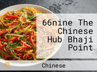 66nine The Chinese Hub Bhaji Point