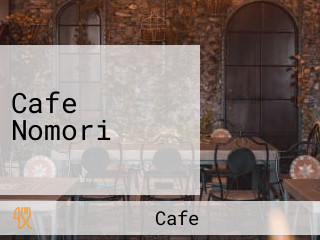 Cafe Nomori