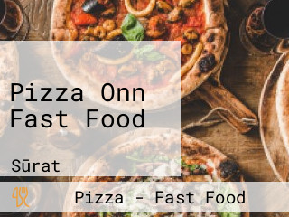 Pizza Onn Fast Food