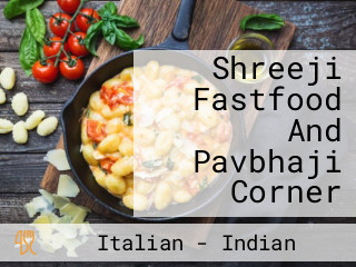 Shreeji Fastfood And Pavbhaji Corner