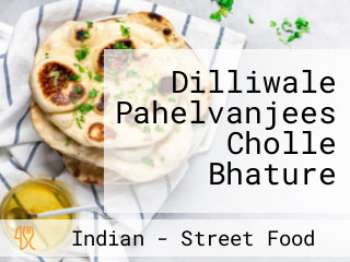 Dilliwale Pahelvanjees Cholle Bhature