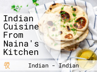 Indian Cuisine From Naina's Kitchen