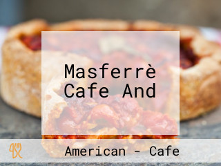 Masferrè Cafe And