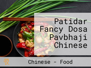 Patidar Fancy Dosa Pavbhaji Chinese