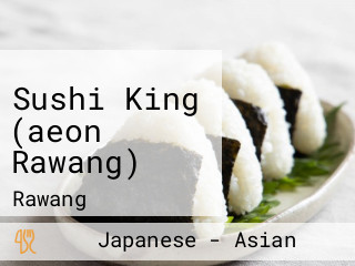Sushi King (aeon Rawang)