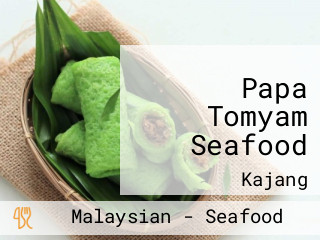 Papa Tomyam Seafood