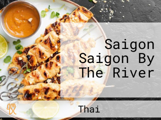 Saigon Saigon By The River