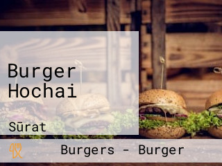 Burger Hochai
