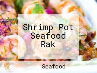 Shrimp Pot Seafood Rak
