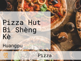 Pizza Hut Bì Shèng Kè