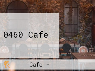 0460 Cafe