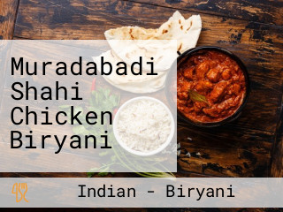 Muradabadi Shahi Chicken Biryani