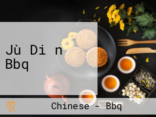 Jù Diǎn Bbq