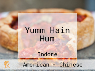 Yumm Hain Hum