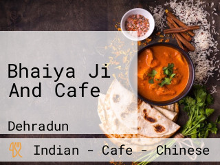 Bhaiya Ji And Cafe