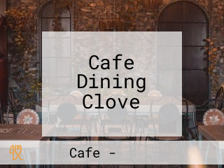 Cafe Dining Clove