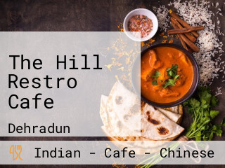 The Hill Restro Cafe