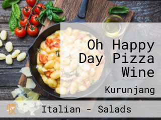 Oh Happy Day Pizza Wine
