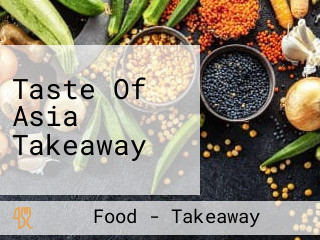 Taste Of Asia Takeaway