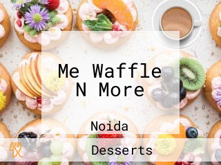 Me Waffle N More