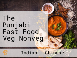 The Punjabi Fast Food Veg Nonveg