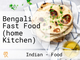 Bengali Fast Food (home Kitchen)
