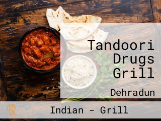 Tandoori Drugs Grill
