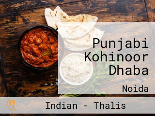 Punjabi Kohinoor Dhaba