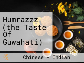 Humrazzz (the Taste Of Guwahati)