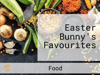 Easter Bunny's Favourites