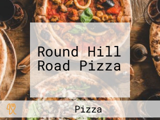 Round Hill Road Pizza