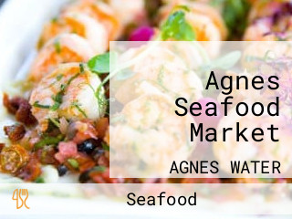 Agnes Seafood Market