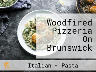 Woodfired Pizzeria On Brunswick