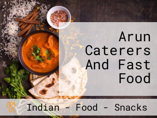 Arun Caterers And Fast Food
