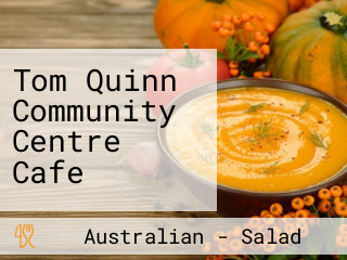 Tom Quinn Community Centre Cafe