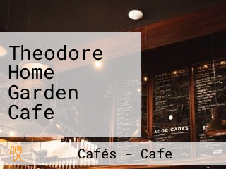 Theodore Home Garden Cafe