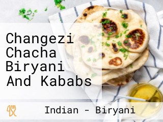 Changezi Chacha Biryani And Kababs