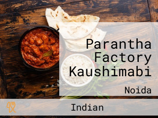 Parantha Factory Kaushimabi