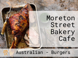 Moreton Street Bakery Cafe