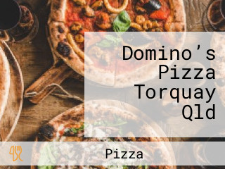 Domino’s Pizza Torquay Qld