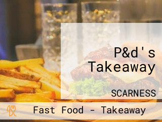 P&d's Takeaway