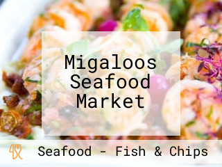Migaloos Seafood Market