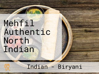 Mehfil Authentic North Indian