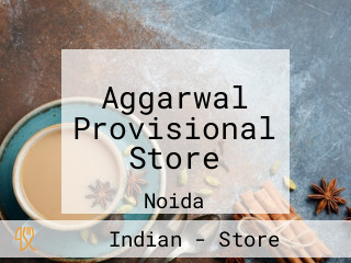 Aggarwal Provisional Store