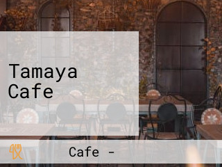 Tamaya Cafe