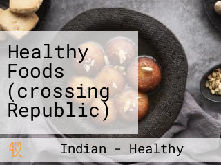 Healthy Foods (crossing Republic)