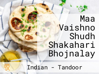 Maa Vaishno Shudh Shakahari Bhojnalay