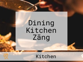 Dining Kitchen Zāng